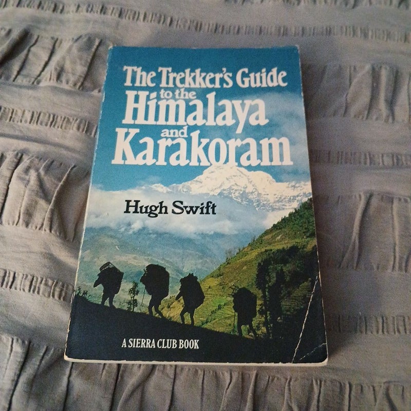 The Trekker's Guide to the Himalaya and Karakoram