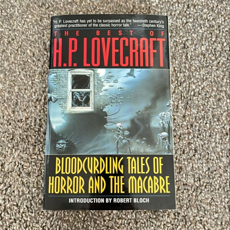 Bloodcurdling Tales of Horror and the Macabre: the Best of H. P. Lovecraft