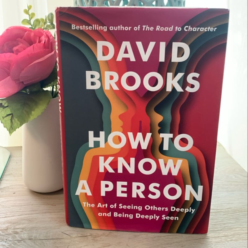 How to know a person by david brooks hardcover pangobooks