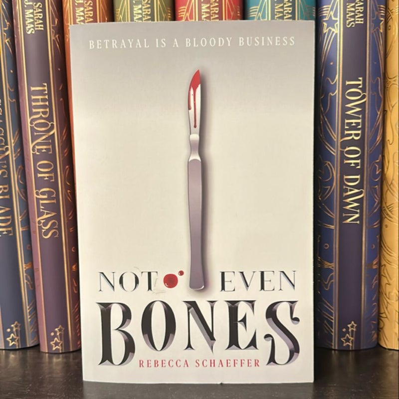 Not Even Bones
