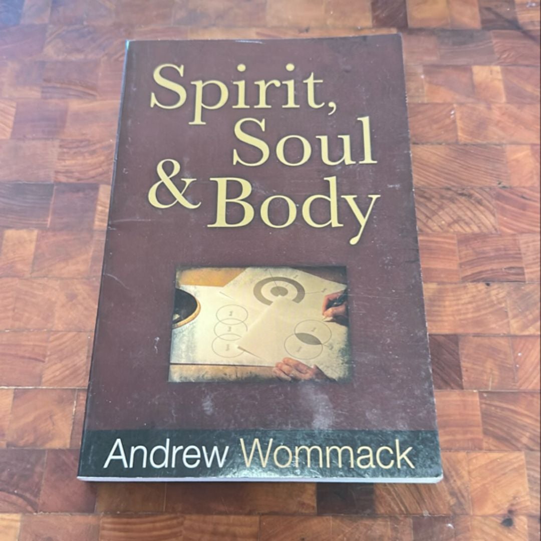 Spirit, Soul and Body