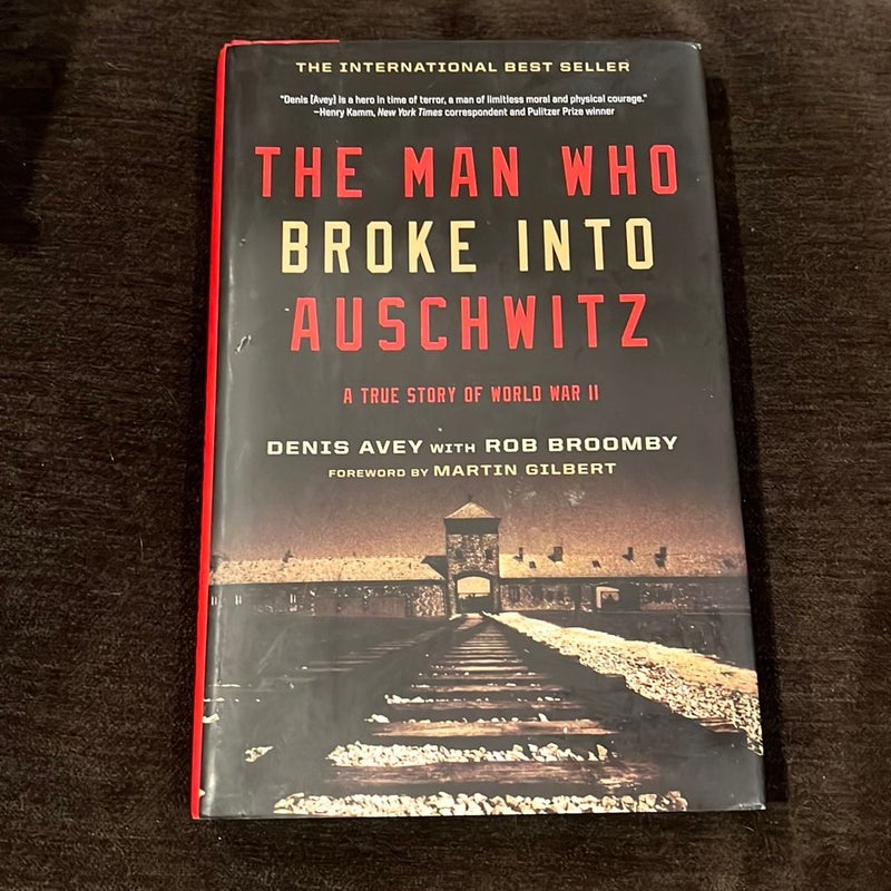 The Man Who Broke Into Auschwitz