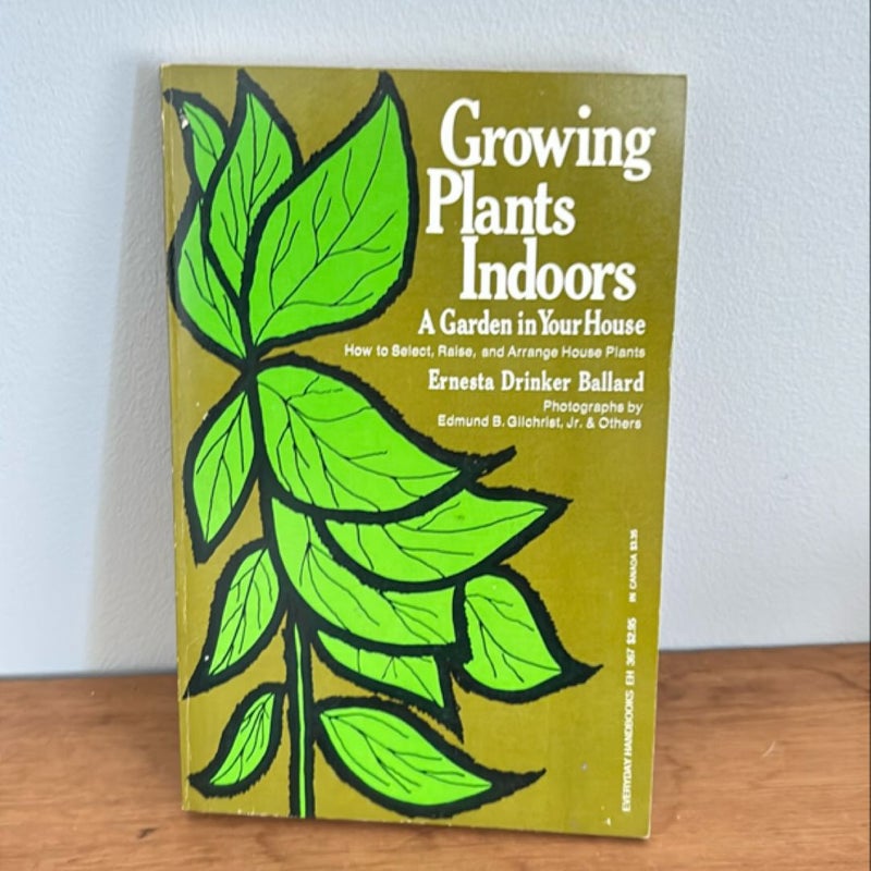 Growing Plants Indoors: A Garden in Your House