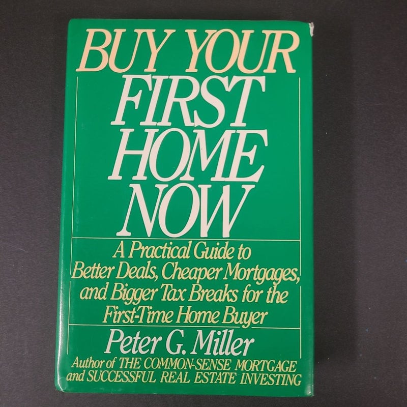 Buy Your First Home Now