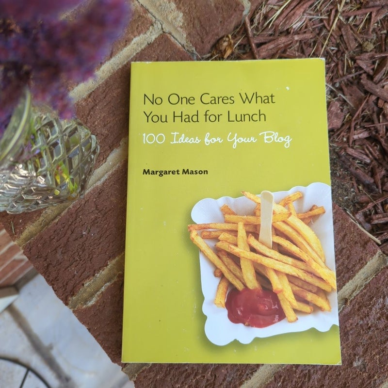 No One Cares What You Had for Lunch