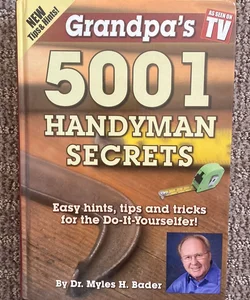 Grandpa’s 5001 Handyman Secrets