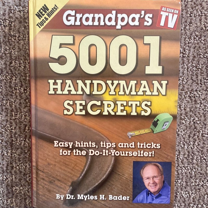Grandpa’s 5001 Handyman Secrets