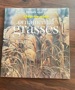 Step-by-Step Ornamental Grasses