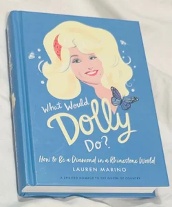 What Would Dolly Do?