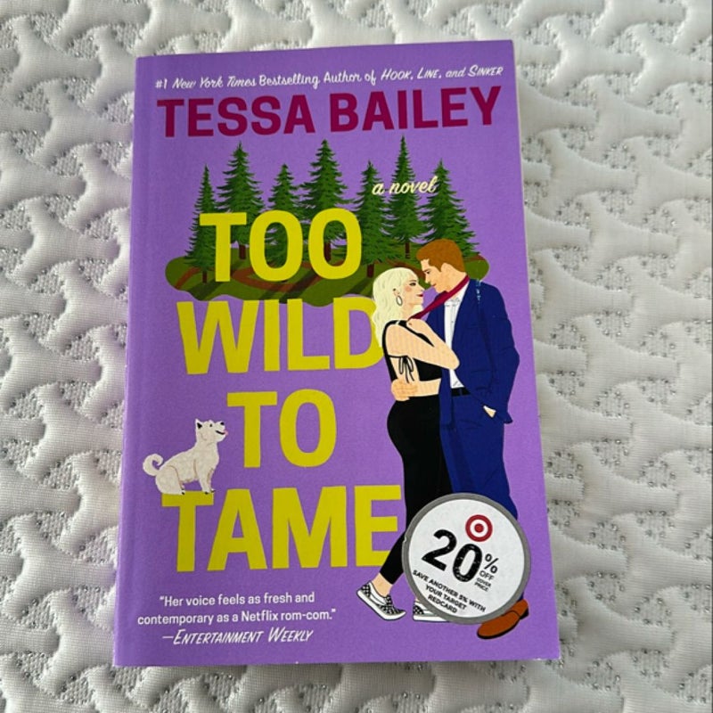 Too Wild to Tame