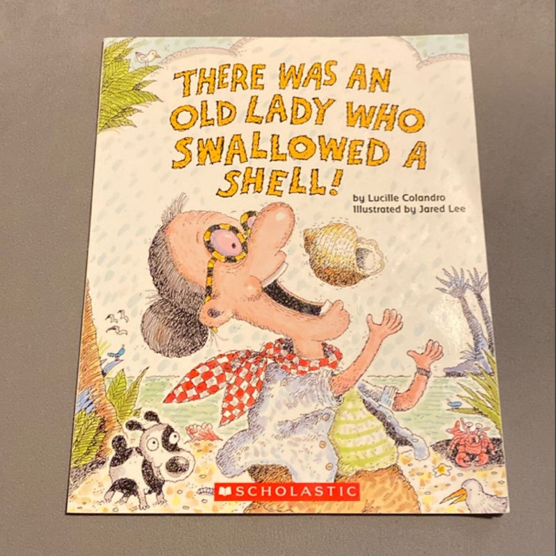 There Was an Old Lady Who Swallowed a Shell!