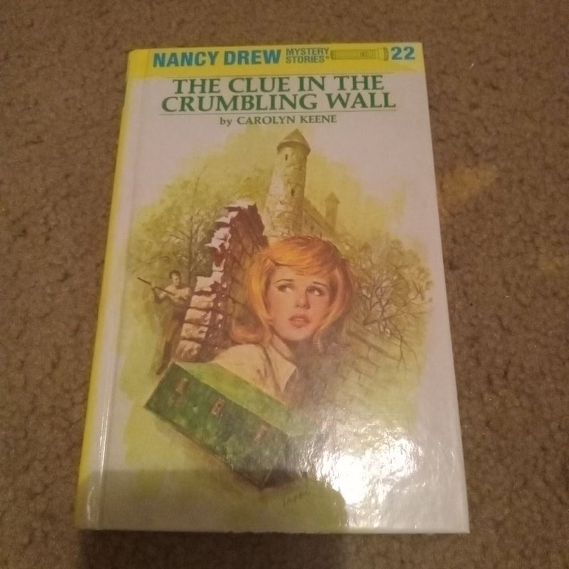 Nancy Drew 22: the Clue in the Crumbling Wall