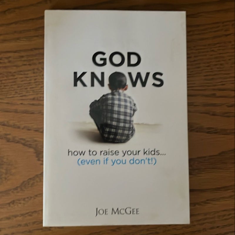 God Knows How to Raise Your Kids Even If You Don't