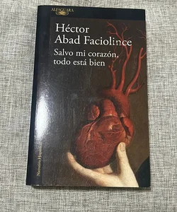 Salvo Mi Corazón, Todo Está Bien / Aside from My Heart, All Is Well