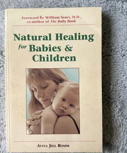 Natural Healing for Babies and Children