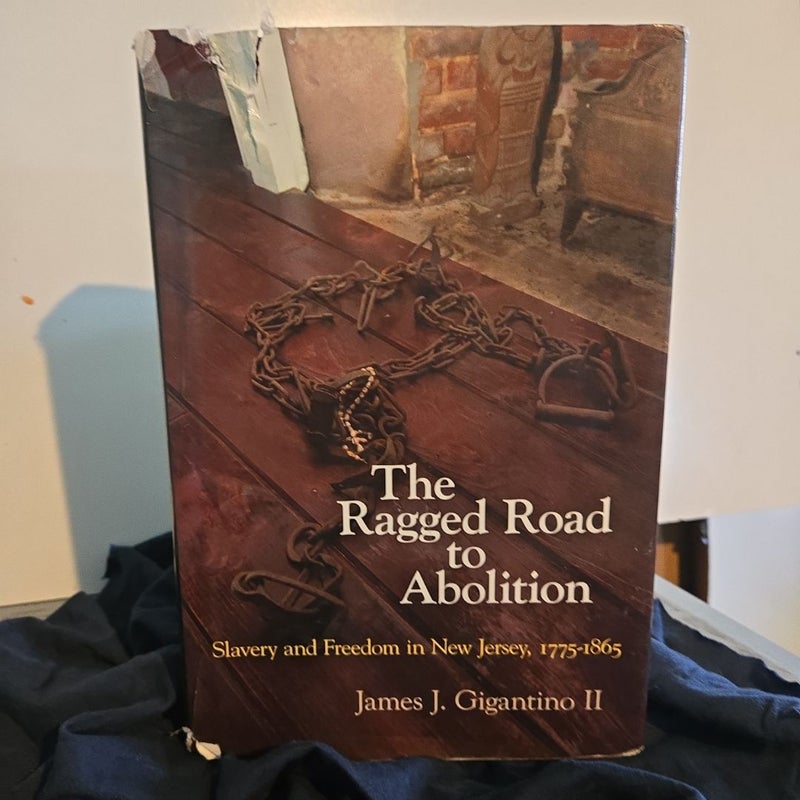 The Ragged Road to Abolition