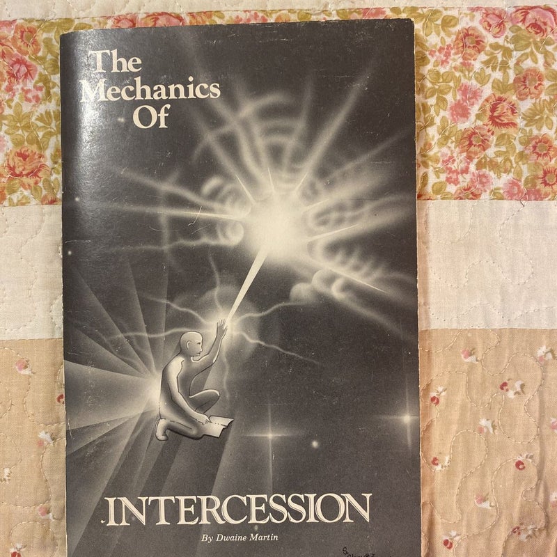 The Mechanics of Intercession