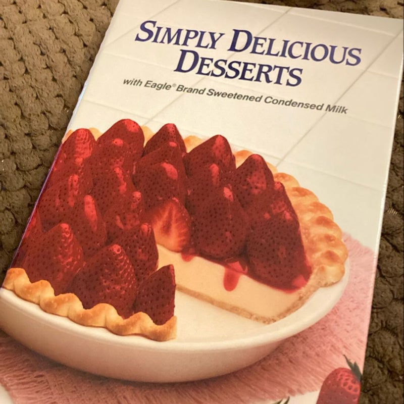 Simply delicious desserts with Eagle brand sweetened condensed milk