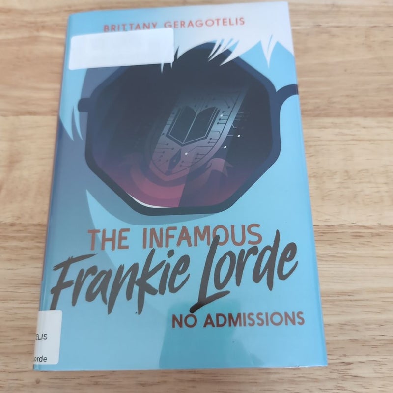 The Infamous Frankie Lorde 3: No Admissions