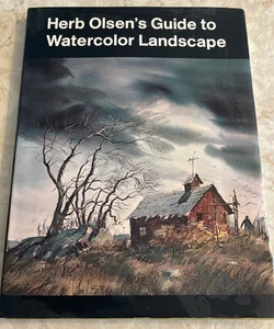 Herb Olsen’s Guide to Watercolor Landscapes