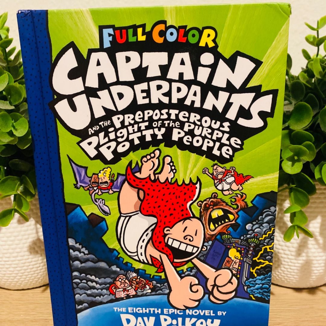 Captain Underpants and the Preposterous Plight of the Purple Potty People