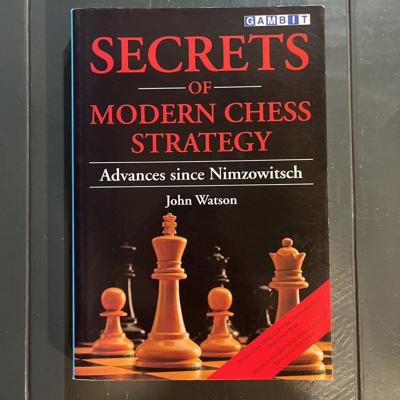 Secrets of Modern Chess Strategy