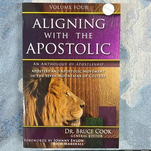 Aligning with the Apostolic Volume 4
