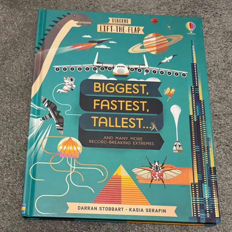 Lift-The-flap Biggest, Fastest, Tallest...