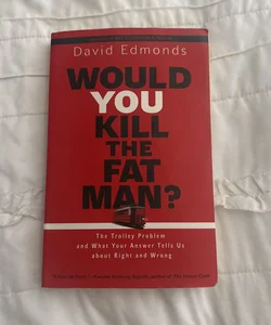 Would You Kill the Fat Man?