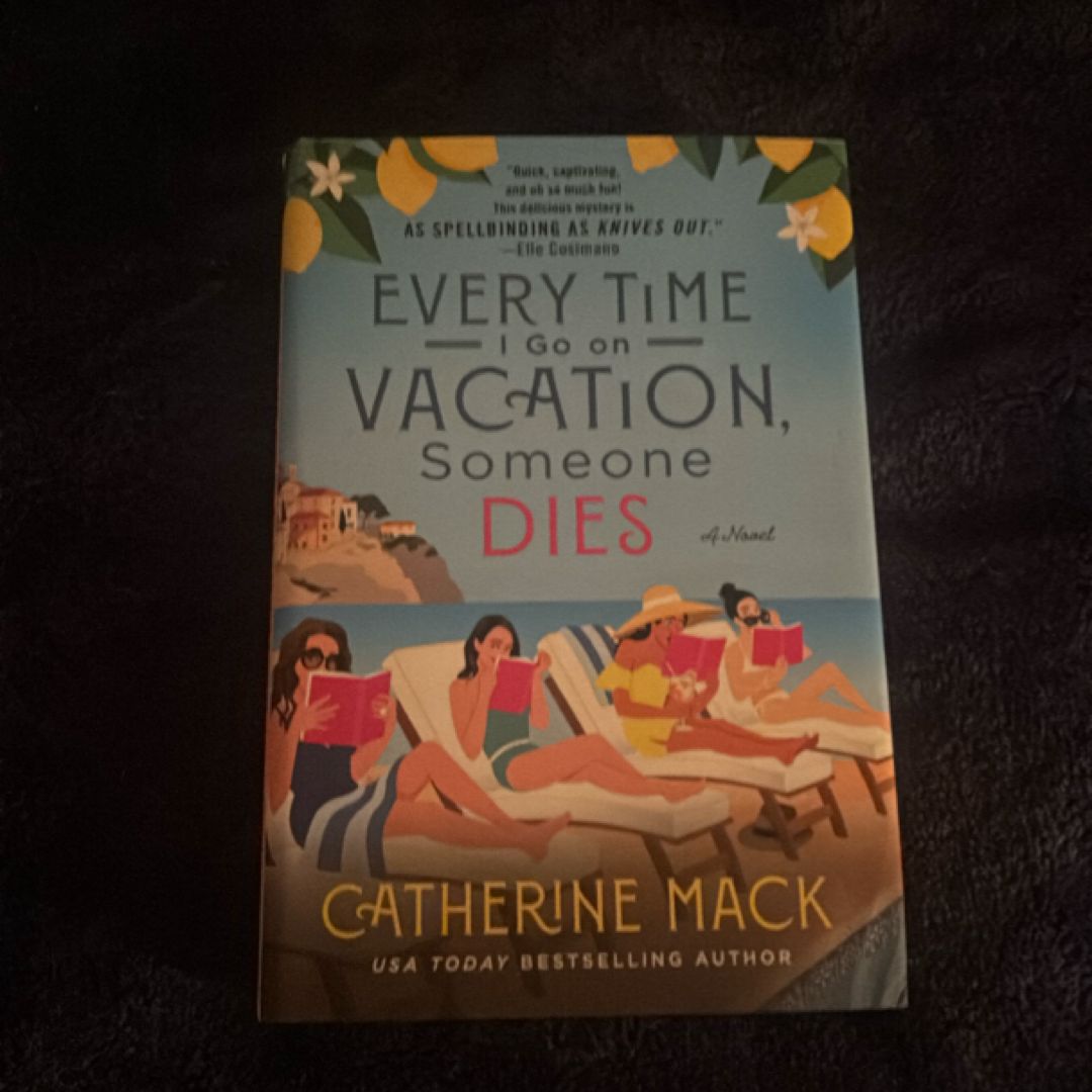 Every Time I Go on Vacation, Someone Dies