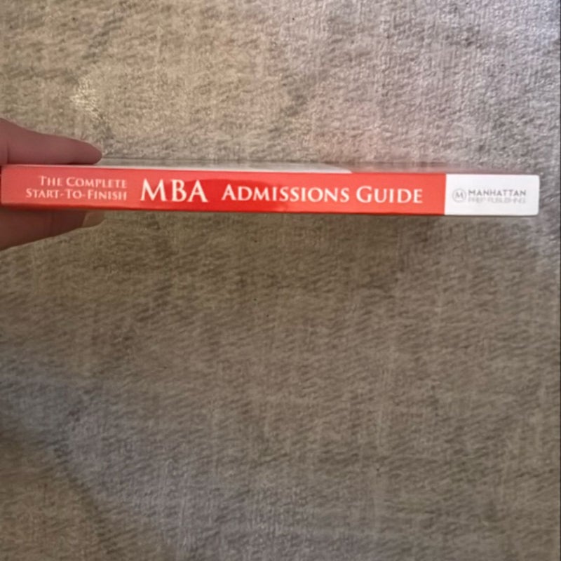 The Complete Start-to-Finish MBA Admissions Guide