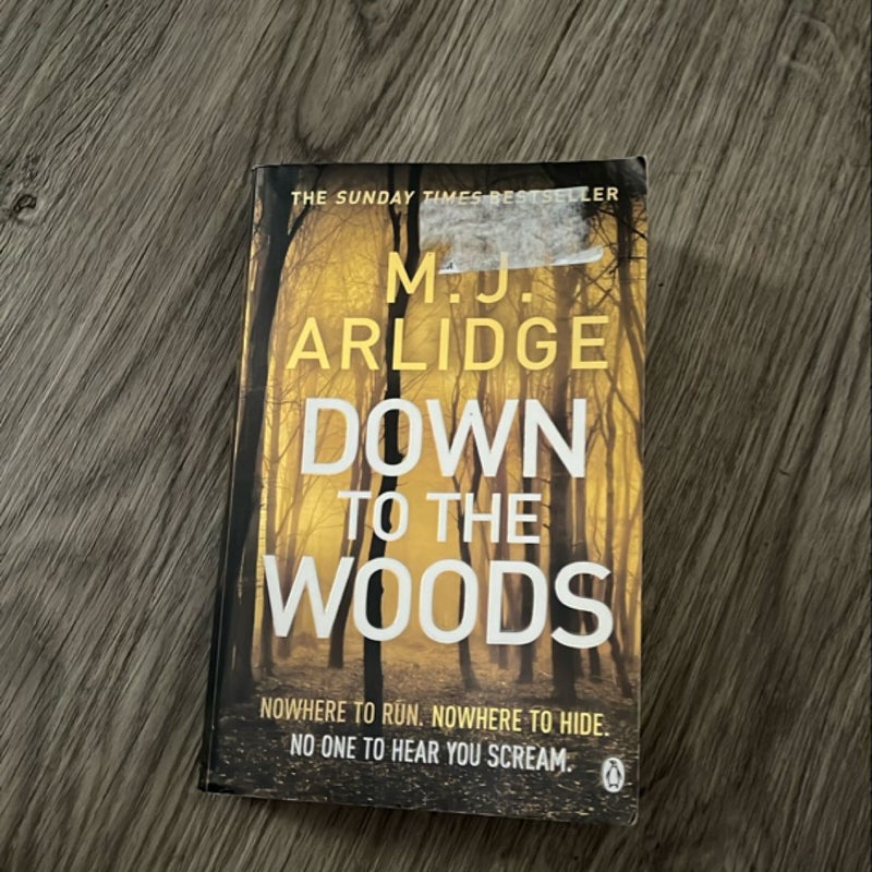 Down to the Woods