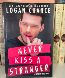 Never Kiss a Stranger (signed)