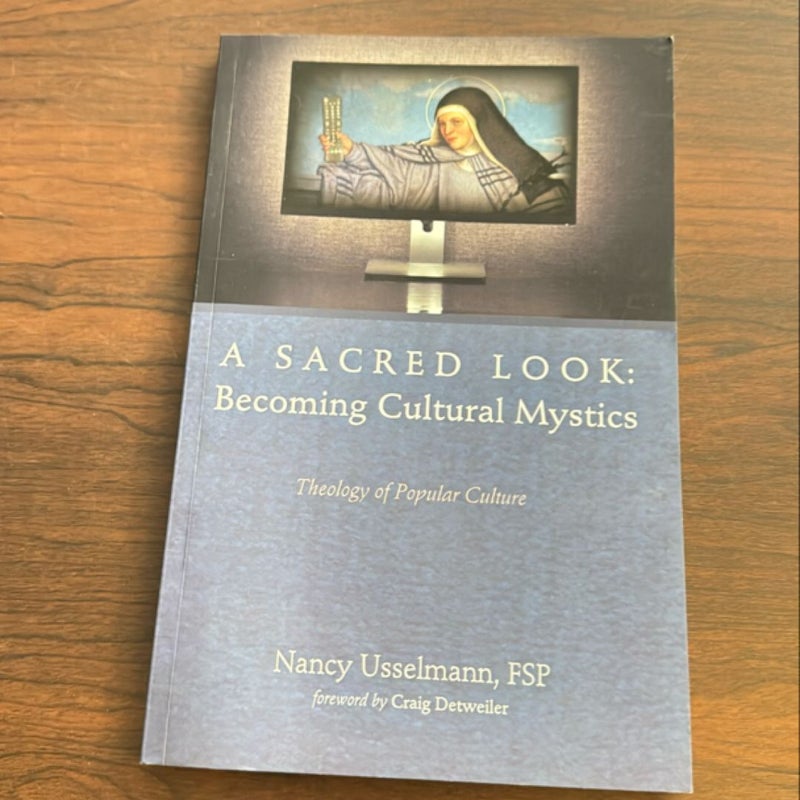 A Sacred Look: Becoming Cultural Mystics