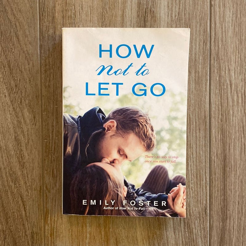 How Not to Let Go