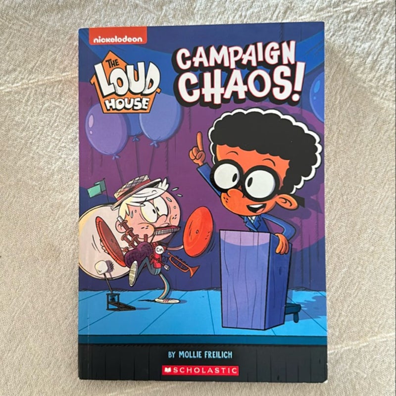 Campaign Chaos! (the Loud House: Chapter Book)