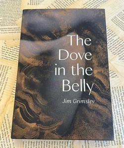 The Dove in the Belly