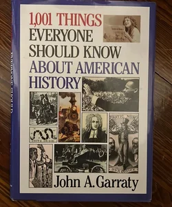 1001 Things Everyone Should Know about American History