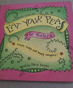 Eat Your Peas for Sisters 