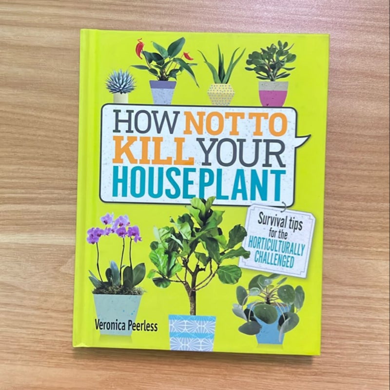 How Not to Kill Your Houseplant