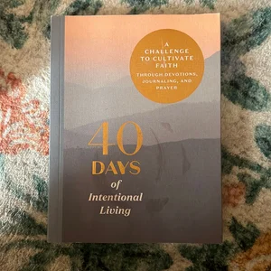 40 Days of Intentional Living