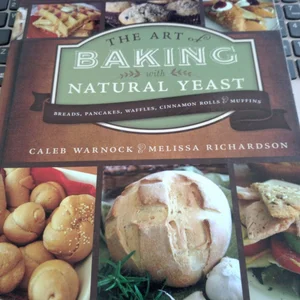 The Art of Baking with Natural Yeast