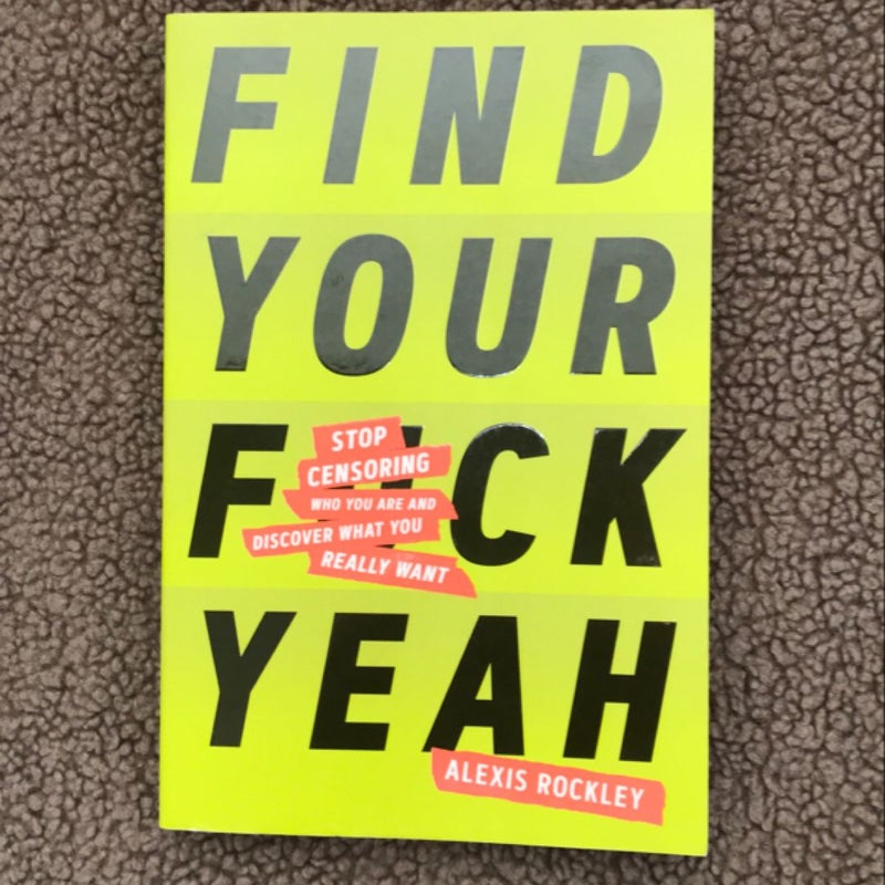 Find Your F*ckyeah