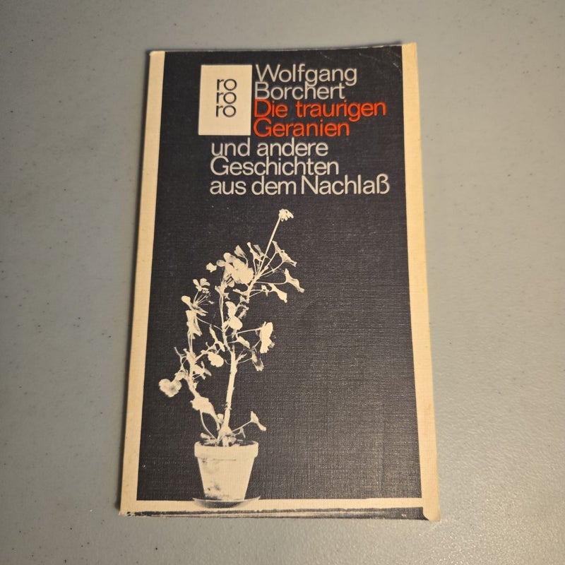 Die traurigen Geranien und andere Geschichten aus dem Nachlass