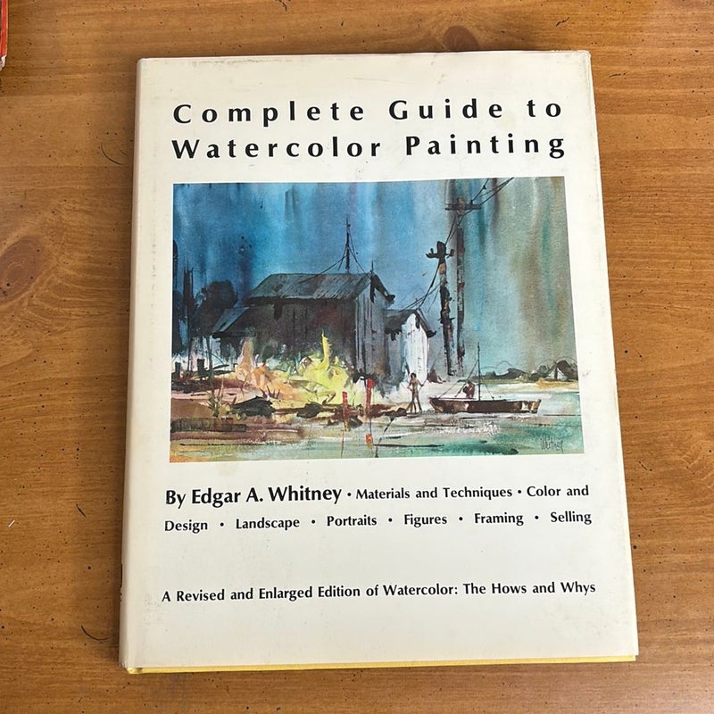 Complete Guide to Watercolor Painting 