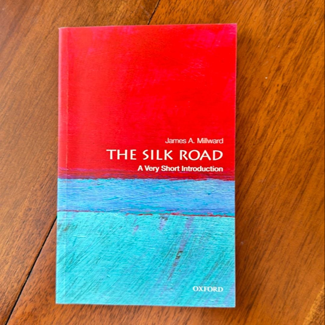 The Silk Road: a Very Short Introduction