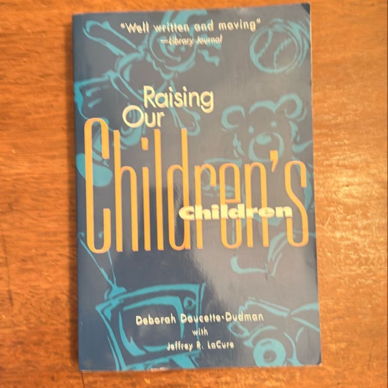 Raising Our Children's Children