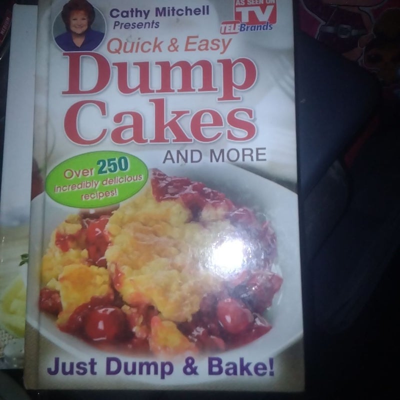 Cathy Mitchell Presents, Quick and Easy Dump Cakes!