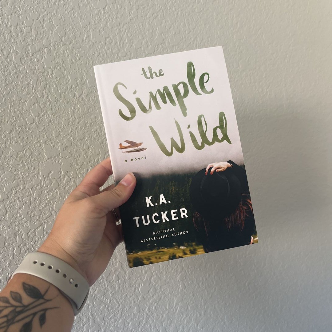 The Simple Wild by K. A. Tucker, Paperback | Pangobooks