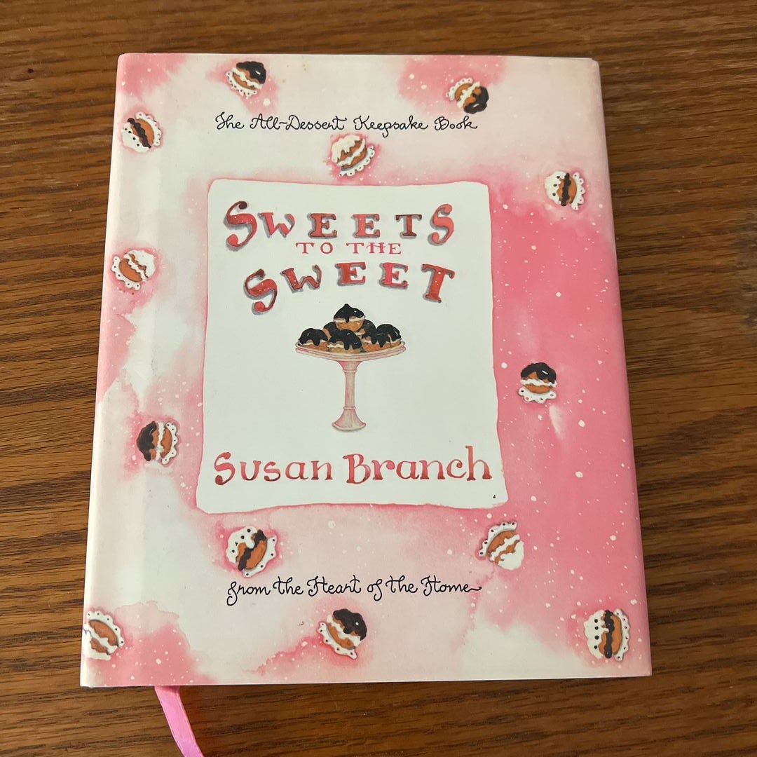 Sweets to the Sweet by Susan Branch, Hardcover